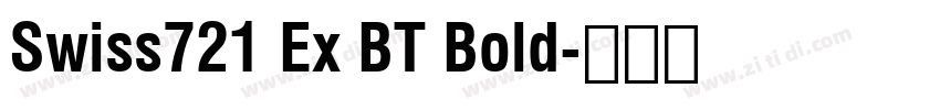 Swiss721 Ex BT Bold字体转换 Swiss721 Ex BT Bold字体转换